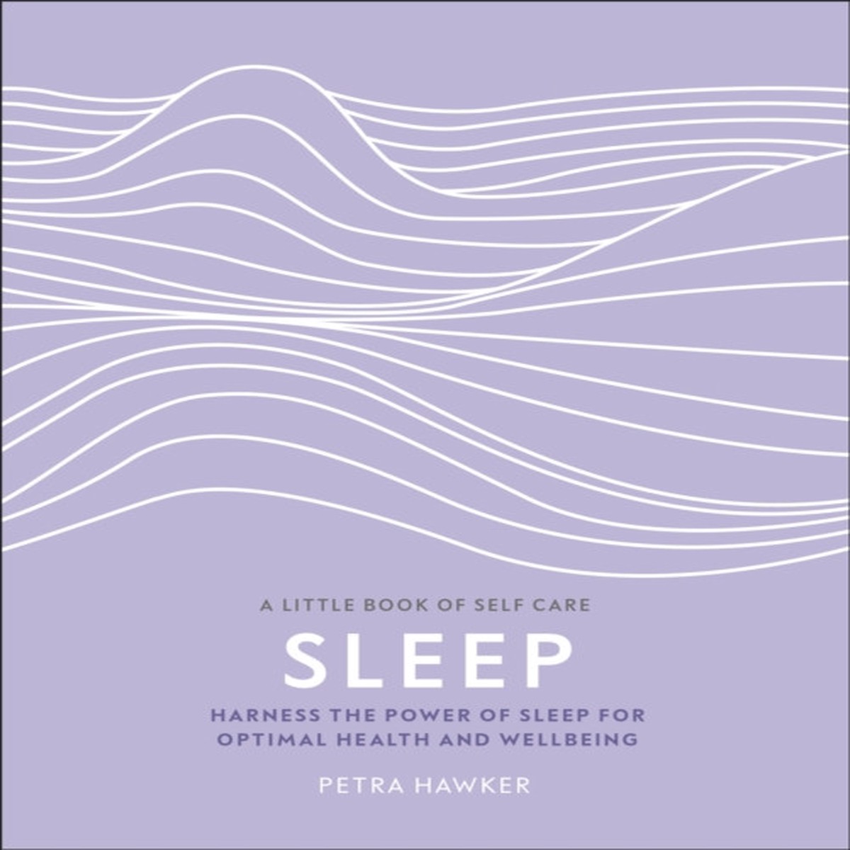 sleep-harness-the-power-of-sleep-for-optimal-health-and-wellbeing-by-petra-phd-hawker