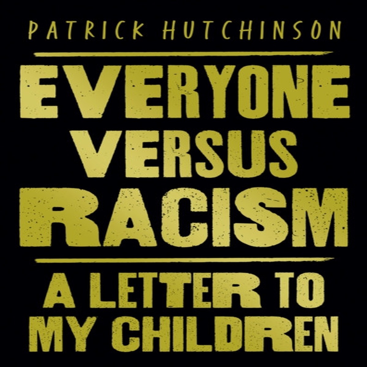 everyone-versus-racism-a-letter-to-my-children-by-patrick-hutchinson