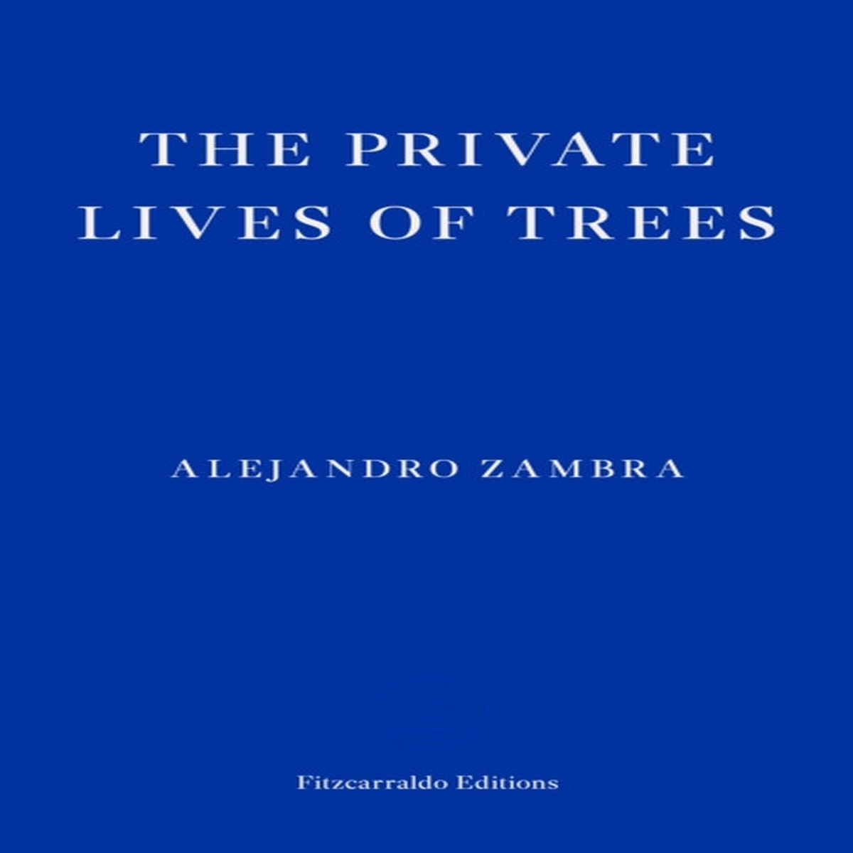 the-private-lives-of-trees-by-alejandro-zambra