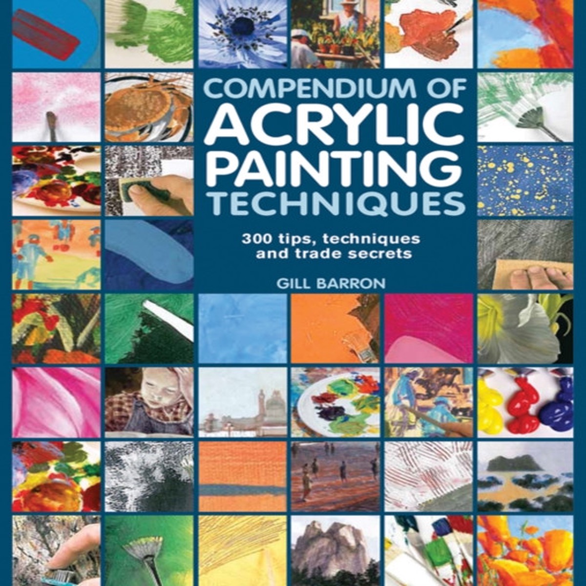 compendium-of-acrylic-painting-techniques-by-gill-barron
