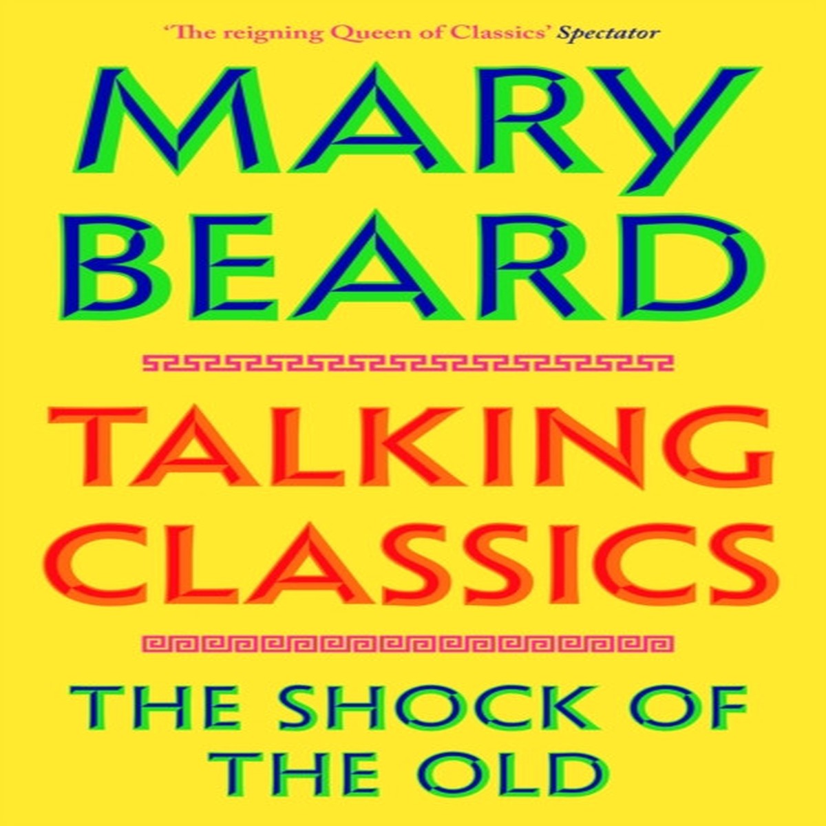 talking-classics-the-shock-of-the-old-by-professor-mary-beard