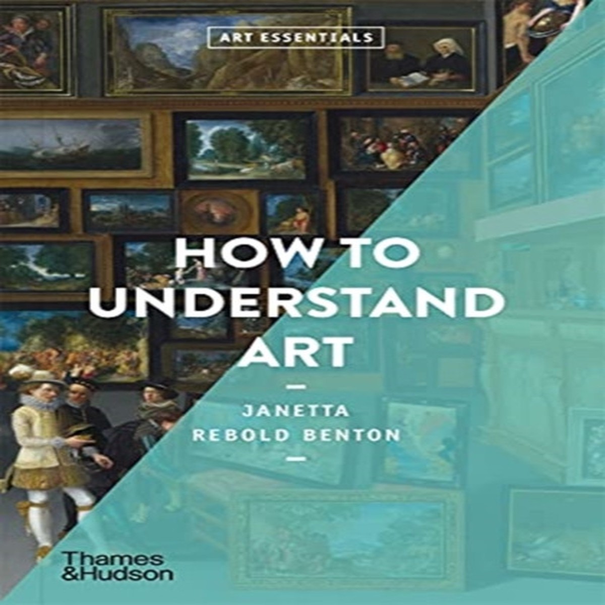 how-to-understand-art-by-janetta-rebold-benton