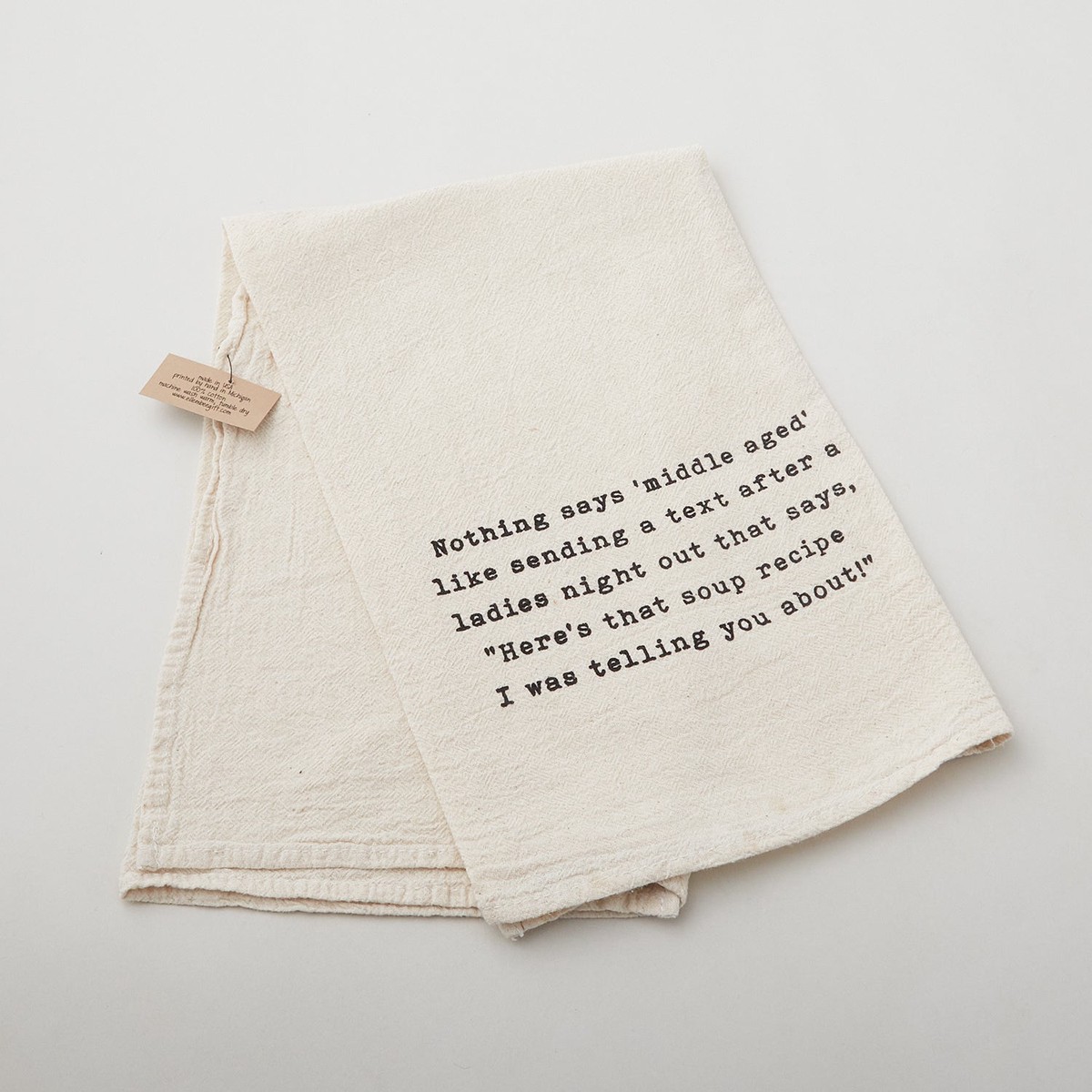 nothing-says-middle-aged-like-soup-recipe-after-girls-night-out-kitchen-tea-towel-natural